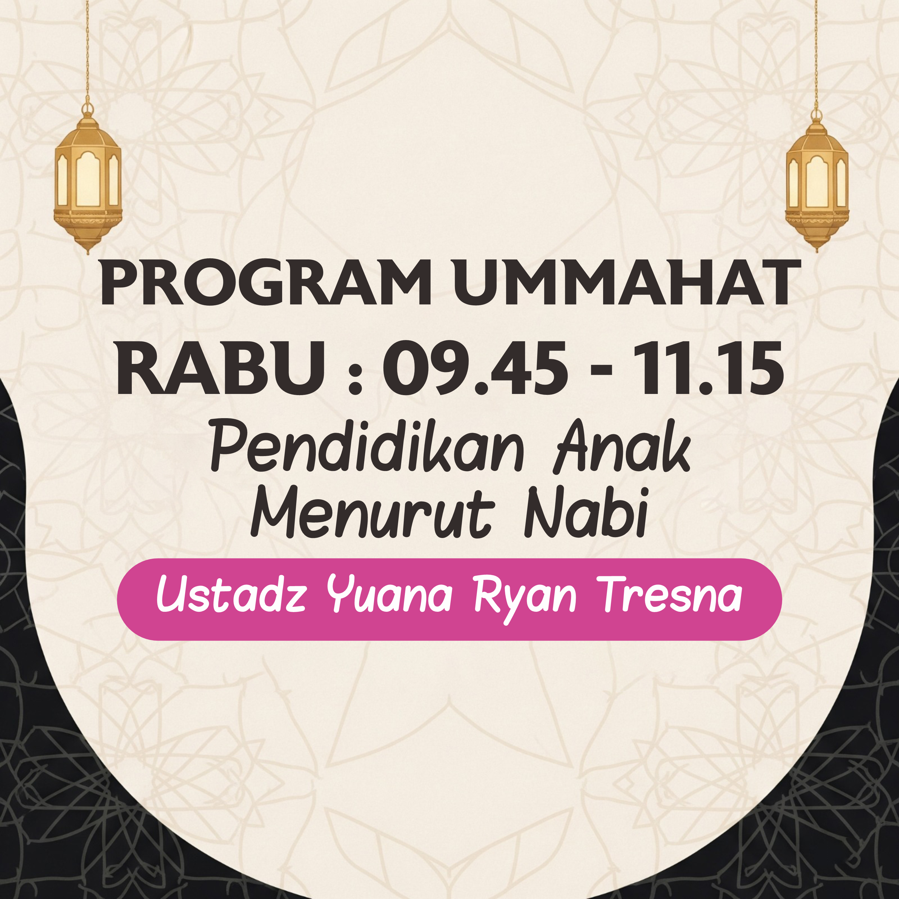 Pendidikan Anak Menurut Nabi - Ust. Yuana Ryan Tresna  (YRT) RABU
