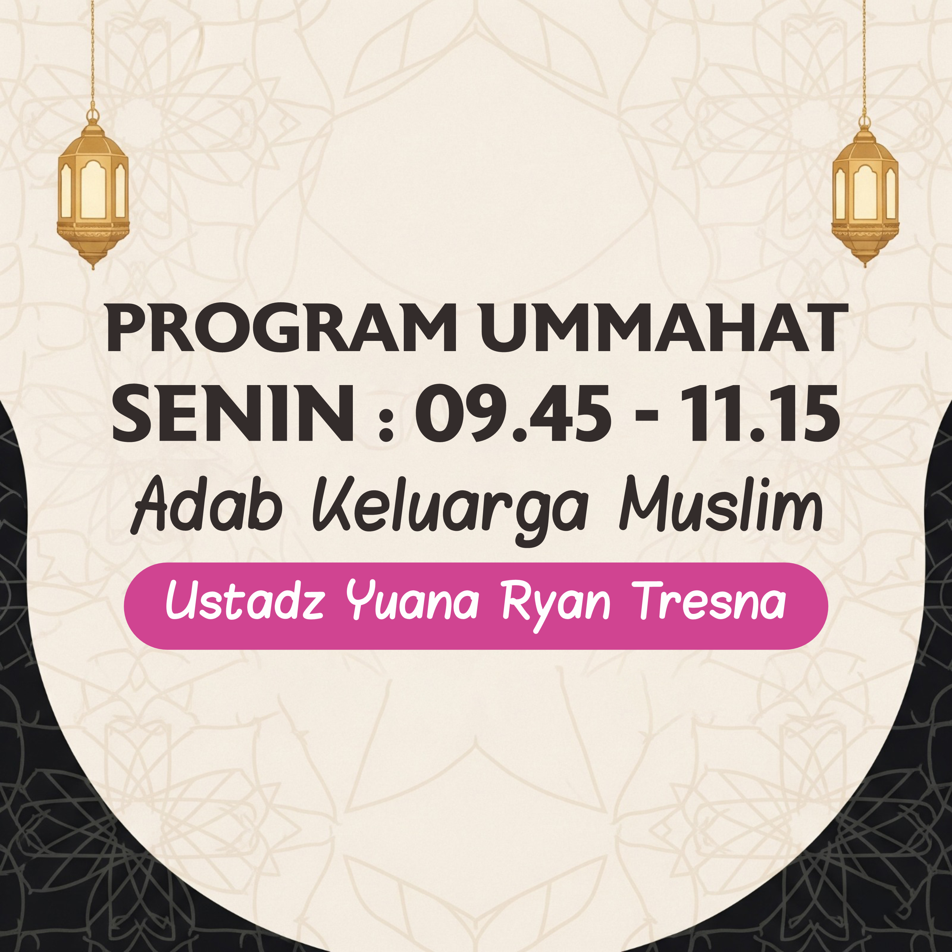 Adab Keluarga Muslim - Ust. Yuana Ryan Tresna (YRT) SENIN