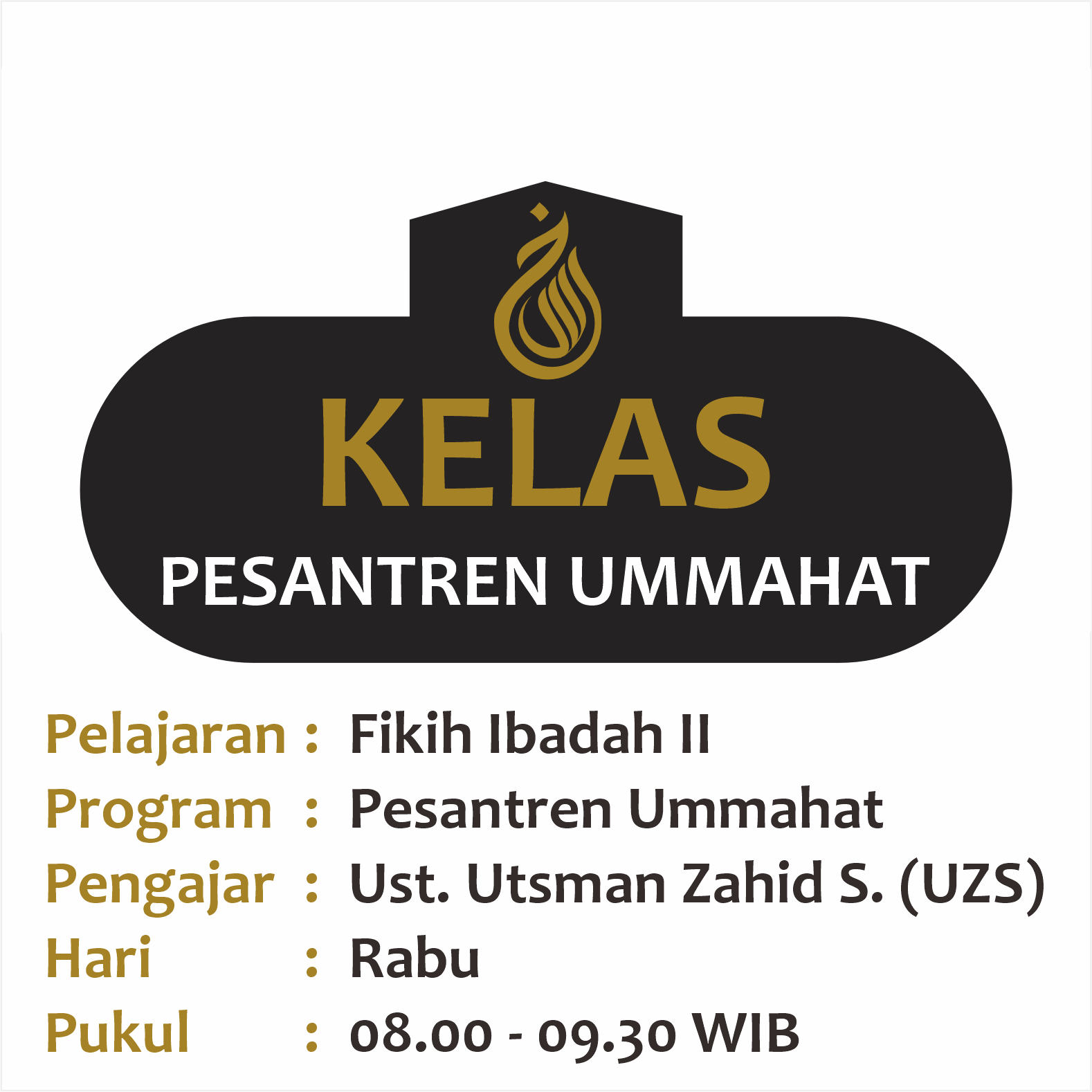 Kelas Fikih Ibadah 2 -  Ust. Utsman Zahid (UZS)  RABU