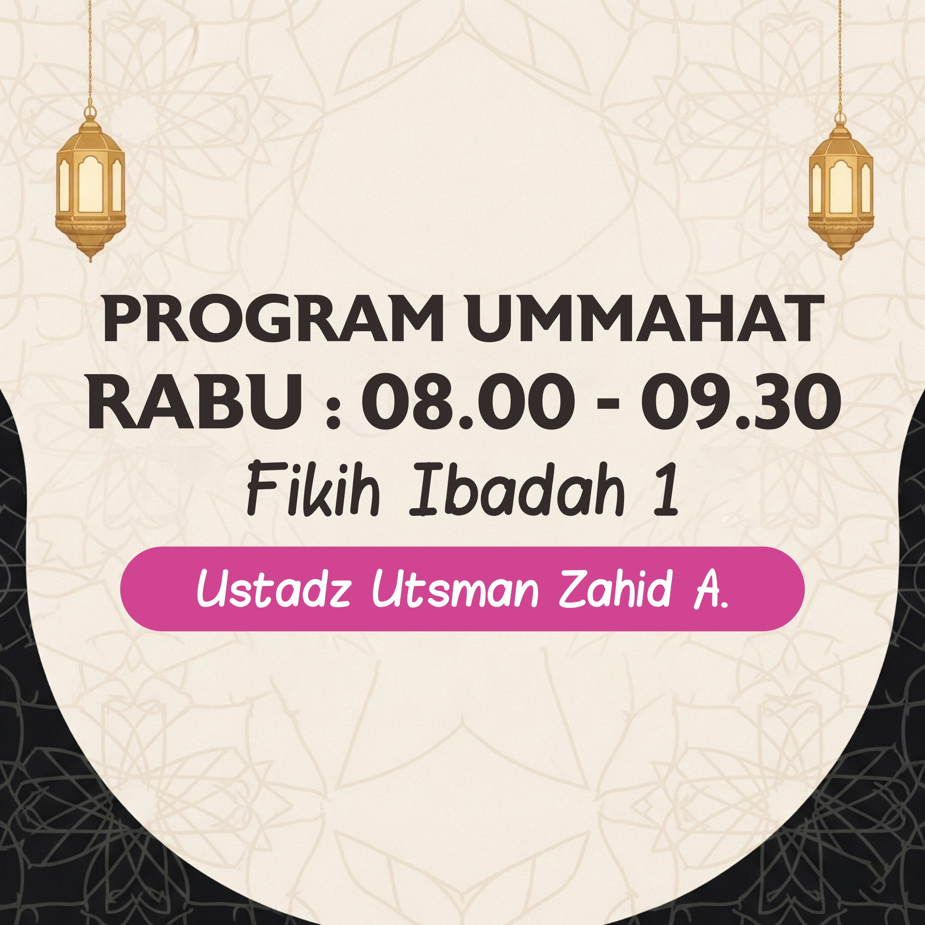 Kelas Fikih Ibadah 1 -  Ust. Utsman Zahid (UZS)  RABU