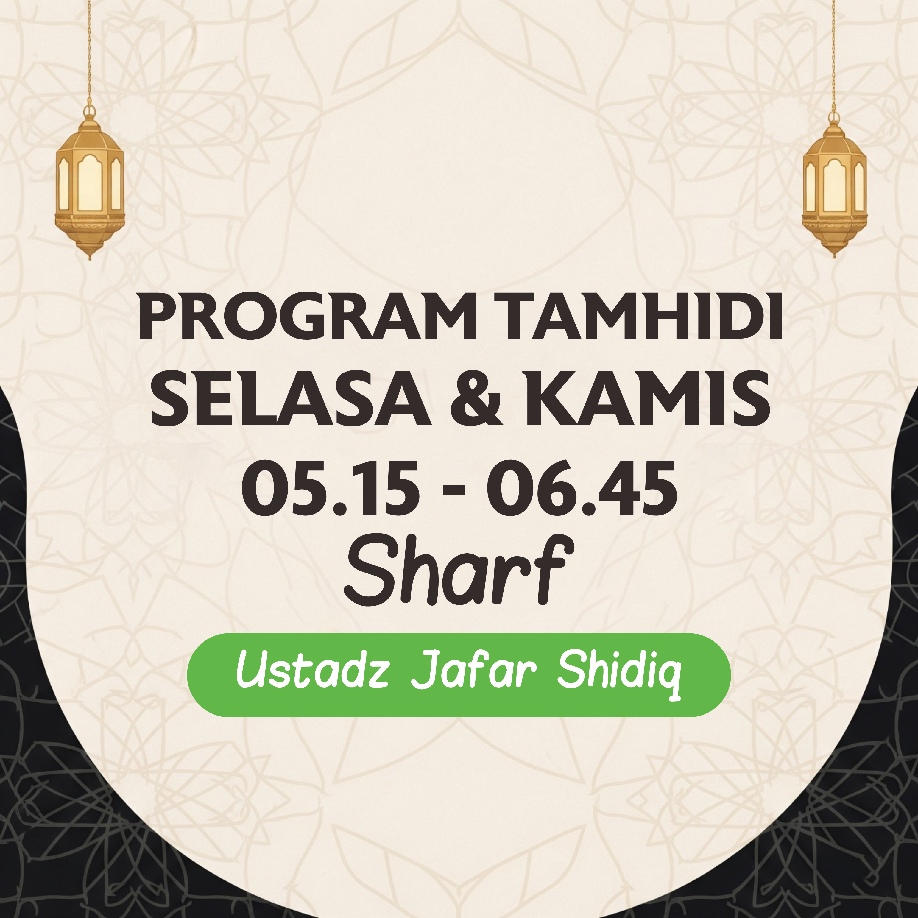 Kelas Sharf Ust. Jafar Siddiq (JSQ) Tamhidi - Selasa & Kamis