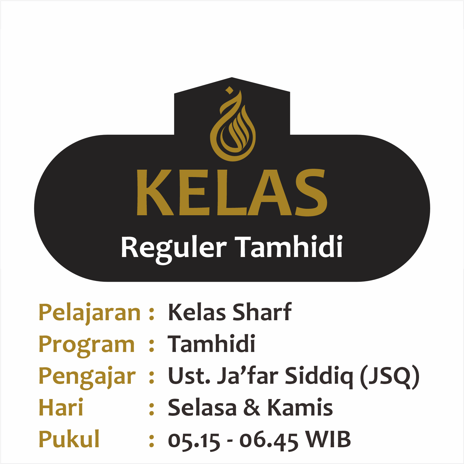 Kelas Sharf Ust. Jafar Siddiq (JSQ) Tamhidi - Selasa & Kamis