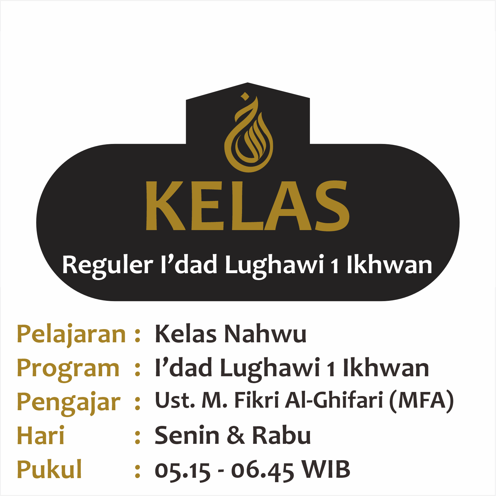 Kelas Nahwu - Semester 1 2024 - Ust. M. Fikri Al-Ghifari (MFA) IL1 Ikhwan