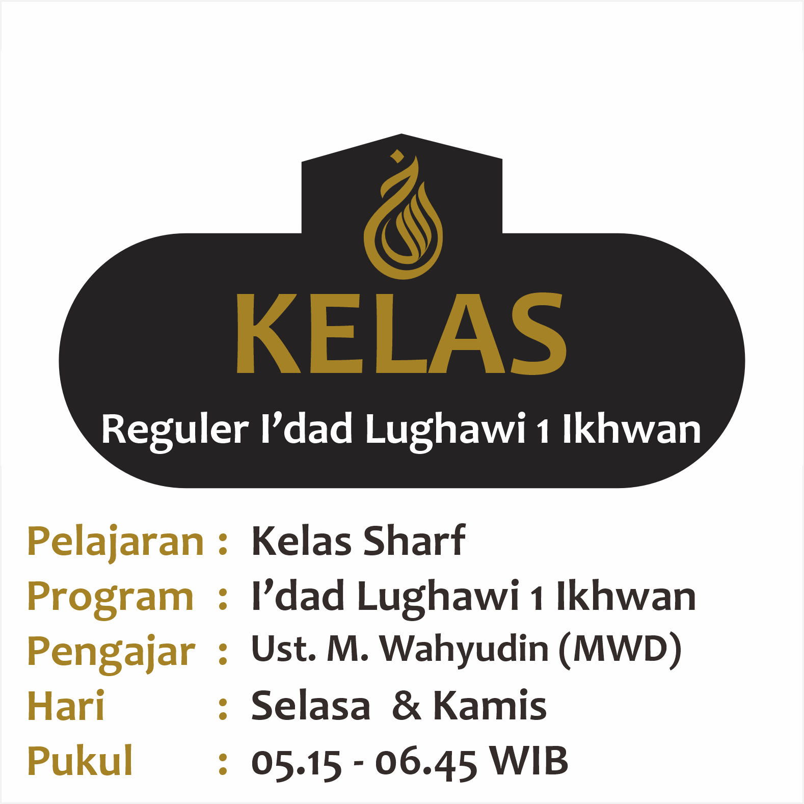 Kelas Sharf - Semester 1 2024 -  Ust. M. Wahyudin (MWD)  IL1 Ikhwan