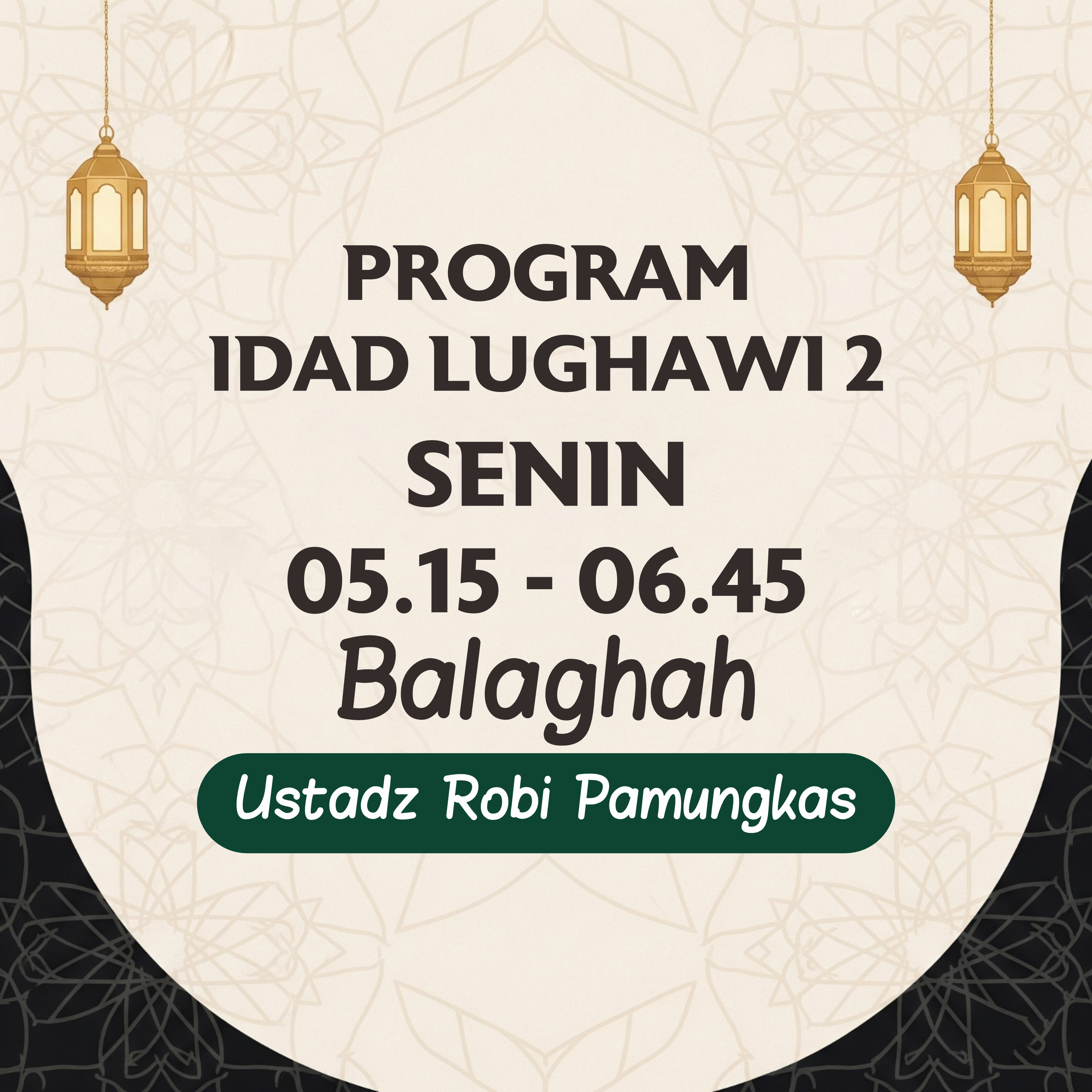 Kelas Balaghah - Ust. R. Robi Pamungkas (RRP) - Idad Lughawi 2 - Senin