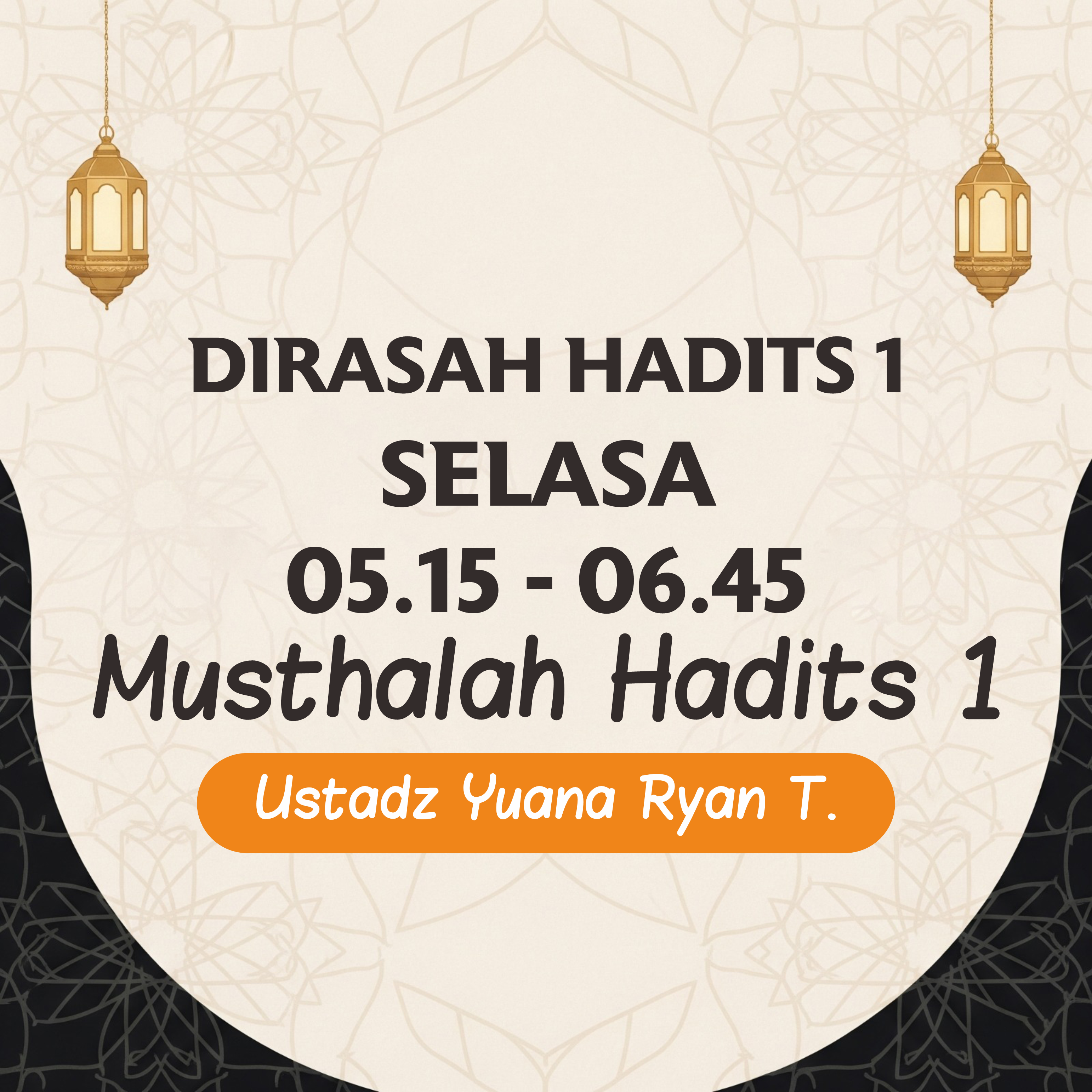 Kelas Musthalah Hadits 1 -  Ust. Yuana Ryan Tresna (YRT) - Dirasah Hadits 1 SELASA