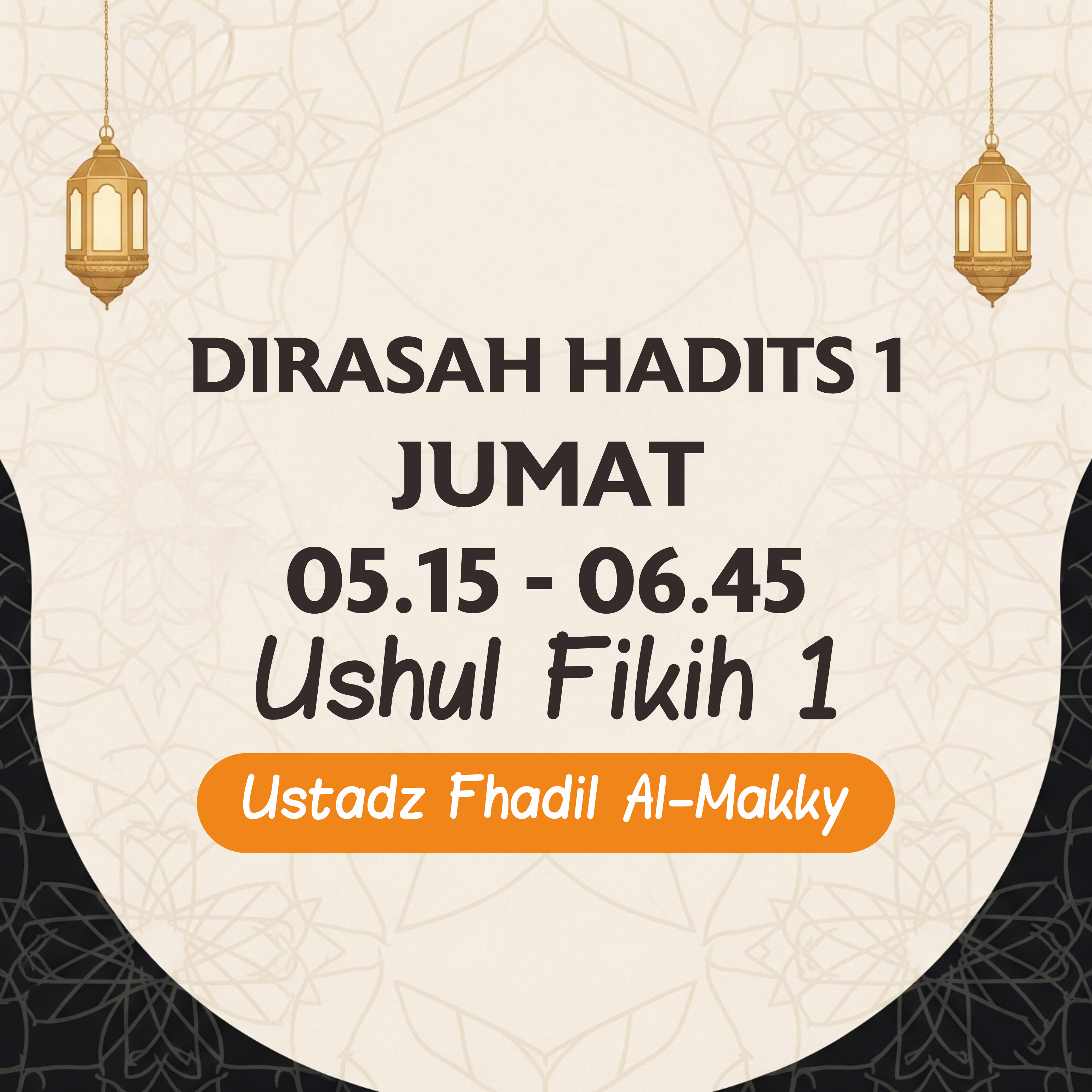 Kelas Ushul Fiqih 1 - Ust. Fadhil al-Makky (FAM) - Dirasah Hadits 1 JUMAT