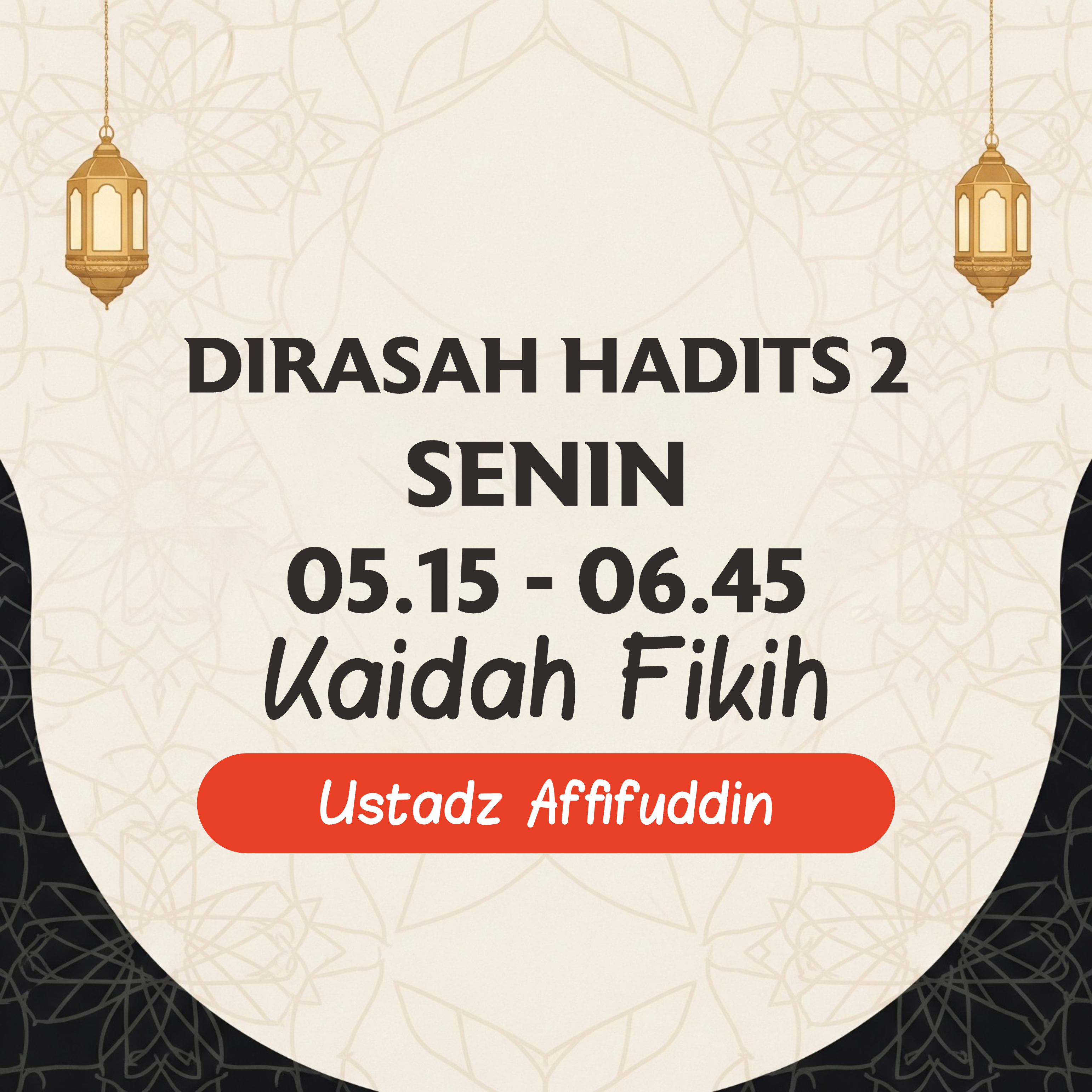 Kelas Kaidah Fiqih - Ust. Afifuddin (AFD) Dirasah Hadits 2 SENIN
