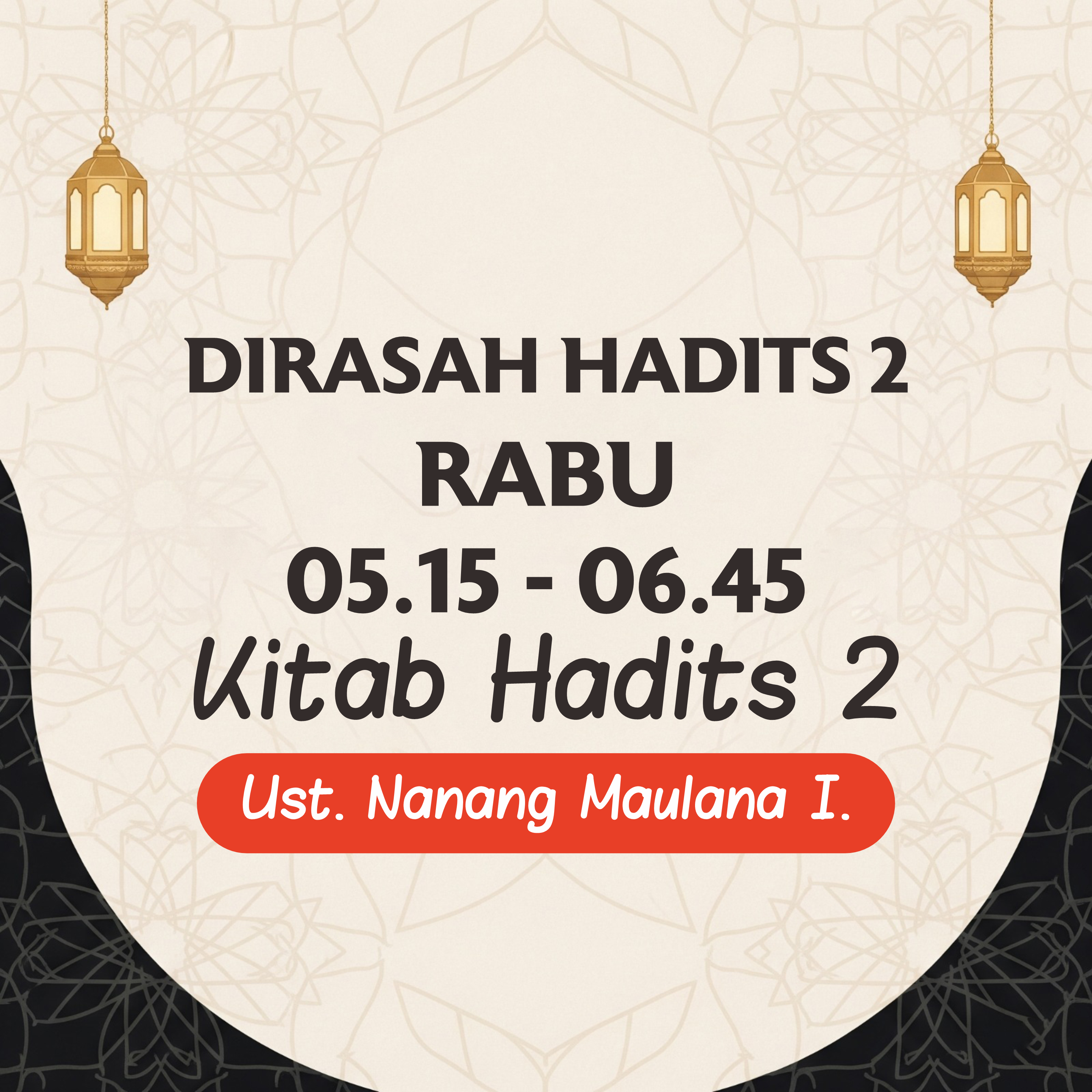Kelas Kitab Hadits 2 - KH. Nanang Maulana Ishaq (NMI) DIrasah Hadits 2 RABU