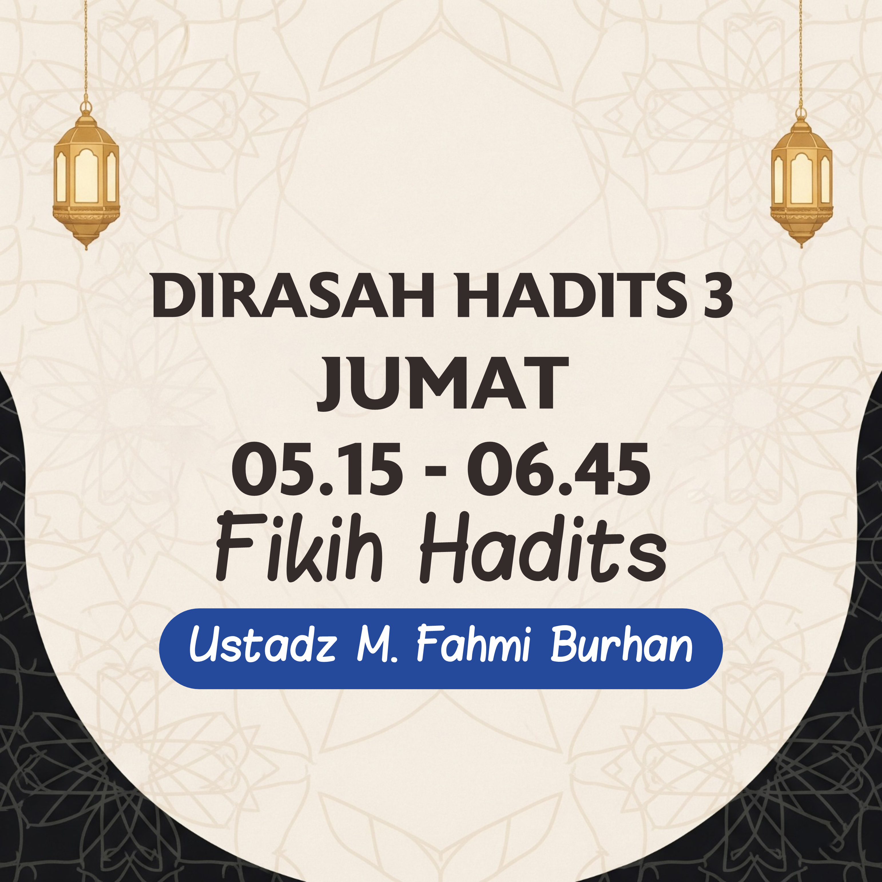 Kelas Fiqih Hadits -  Ust. M. Fahmi Burhan (MFB) Dirasah Hadits 3 JUMAT
