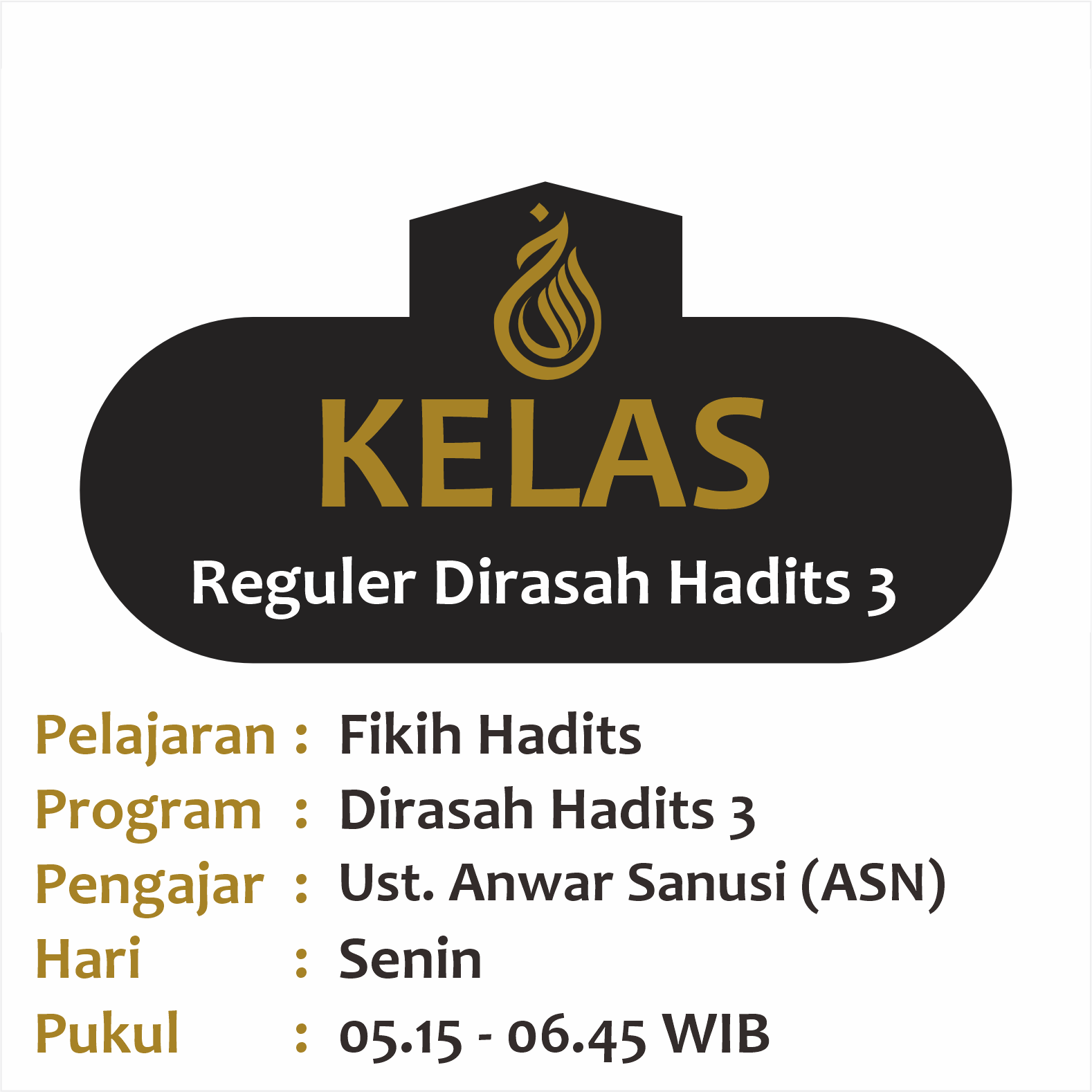 Kelas Fiqih Hadits - Semester 1 2024 - Ust. Anwar Sanusi (ASN) Dirasah Hadits 3