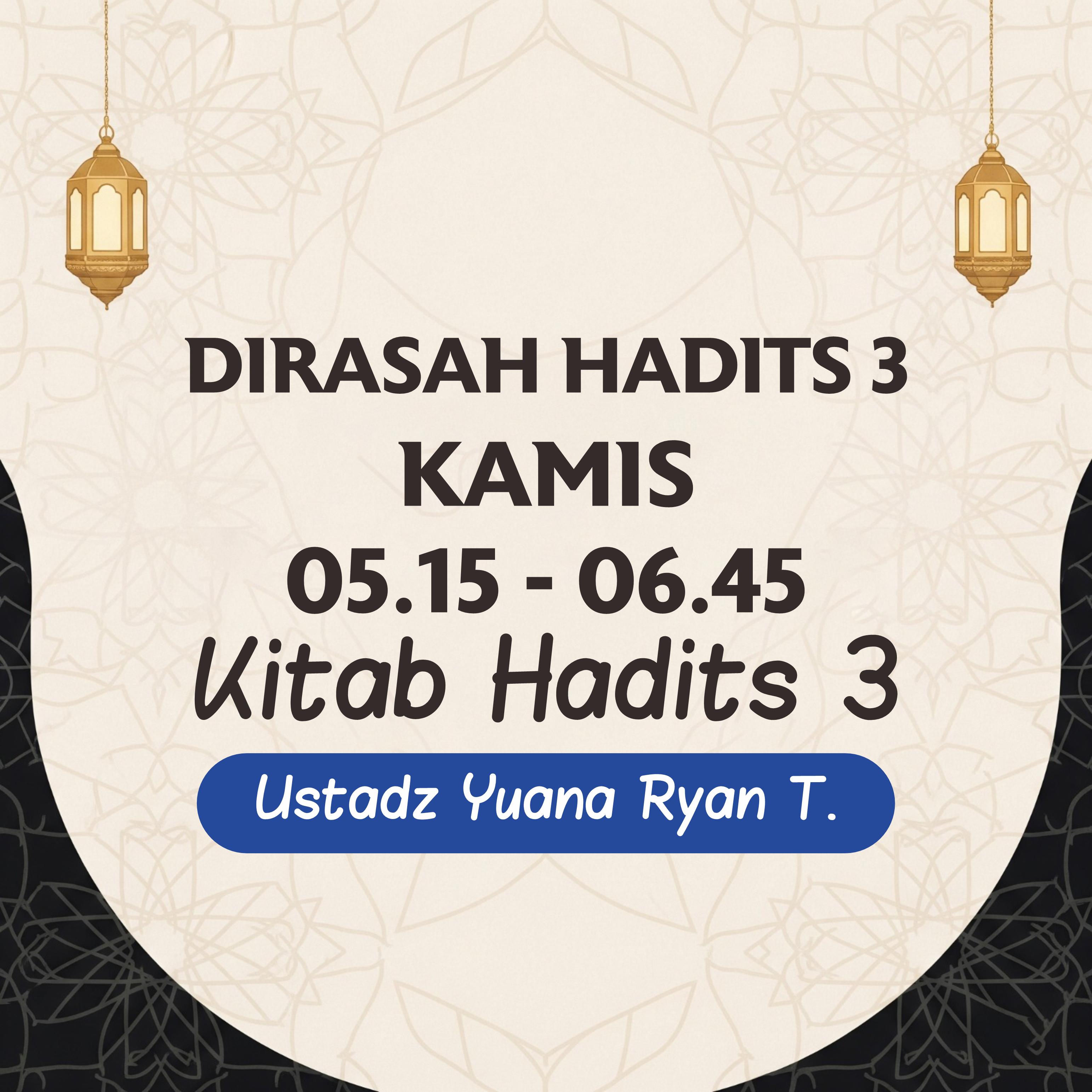 Kelas Kitab Hadits 3 - Ust Yuana Ryan Tresna (YRT) Dirasah Hadits 3 KAMIS