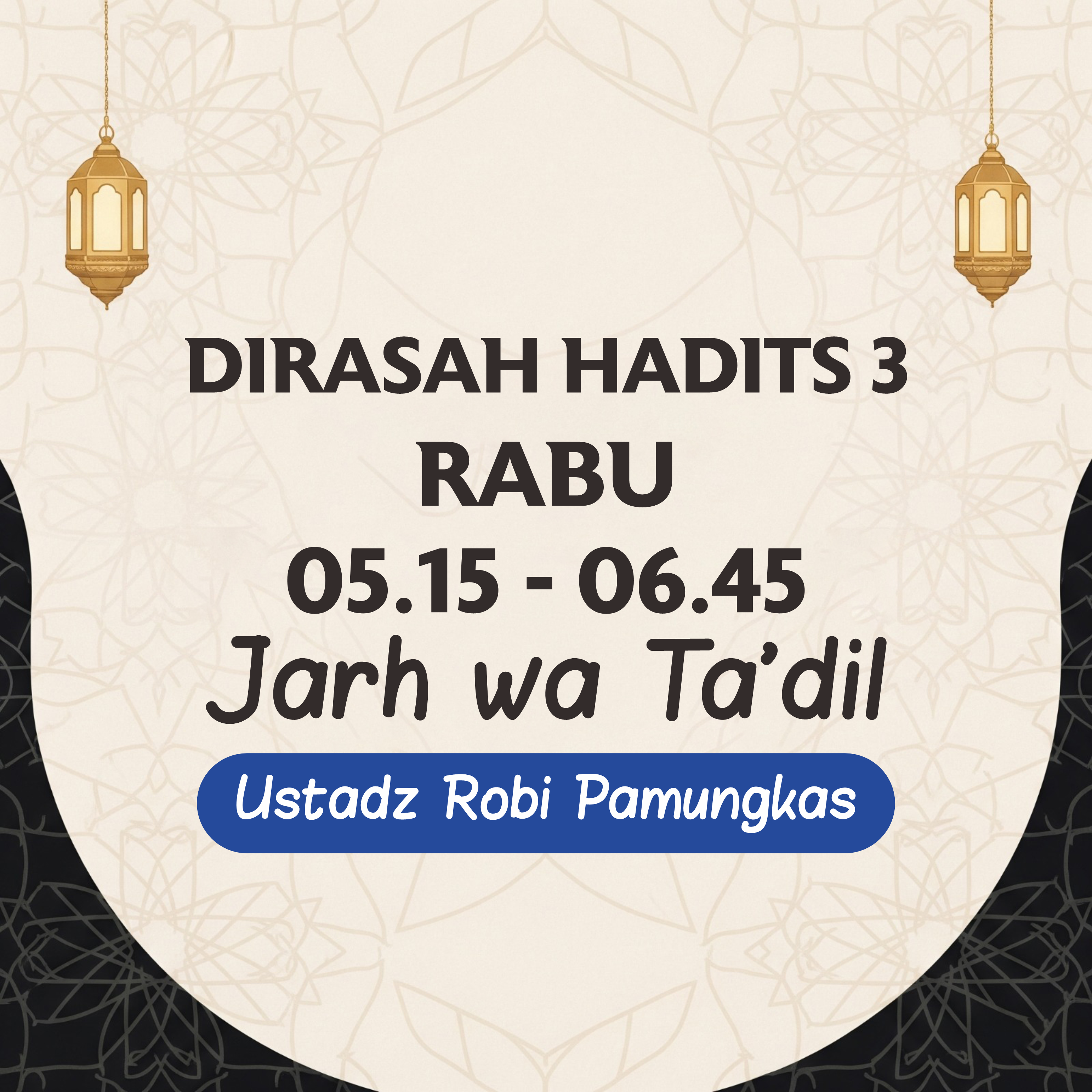 Kelas Jarh wa Tadil  - Ust. R. Robi Pamungkas (RRP) Dirasah Hadits 3 RABU
