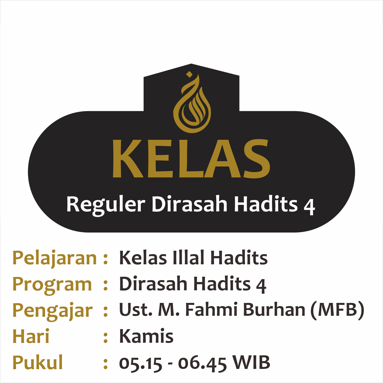 Kelas Ilal Hadits - Ust. M. Fahmi Burhan (MFB) Dirasah Hadits 4 KAMIS