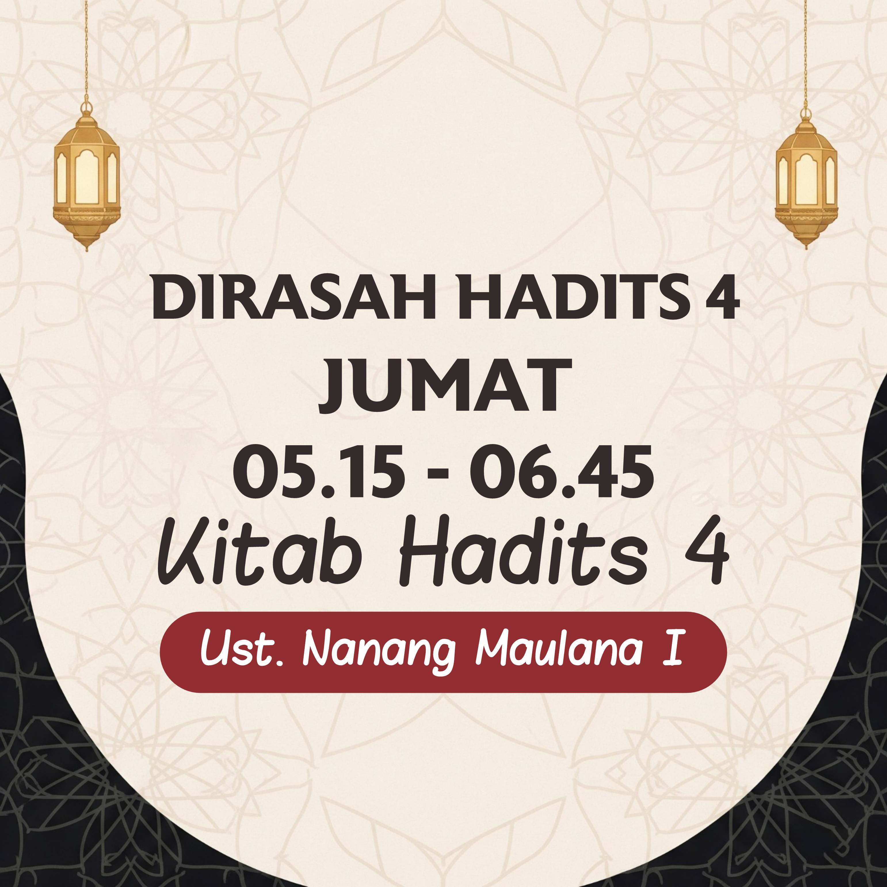 Kelas Kitab Hadits IV -  KH. Nanang Maulana Ishaq (NMI) Dirasah Hadits 4 JUMAT