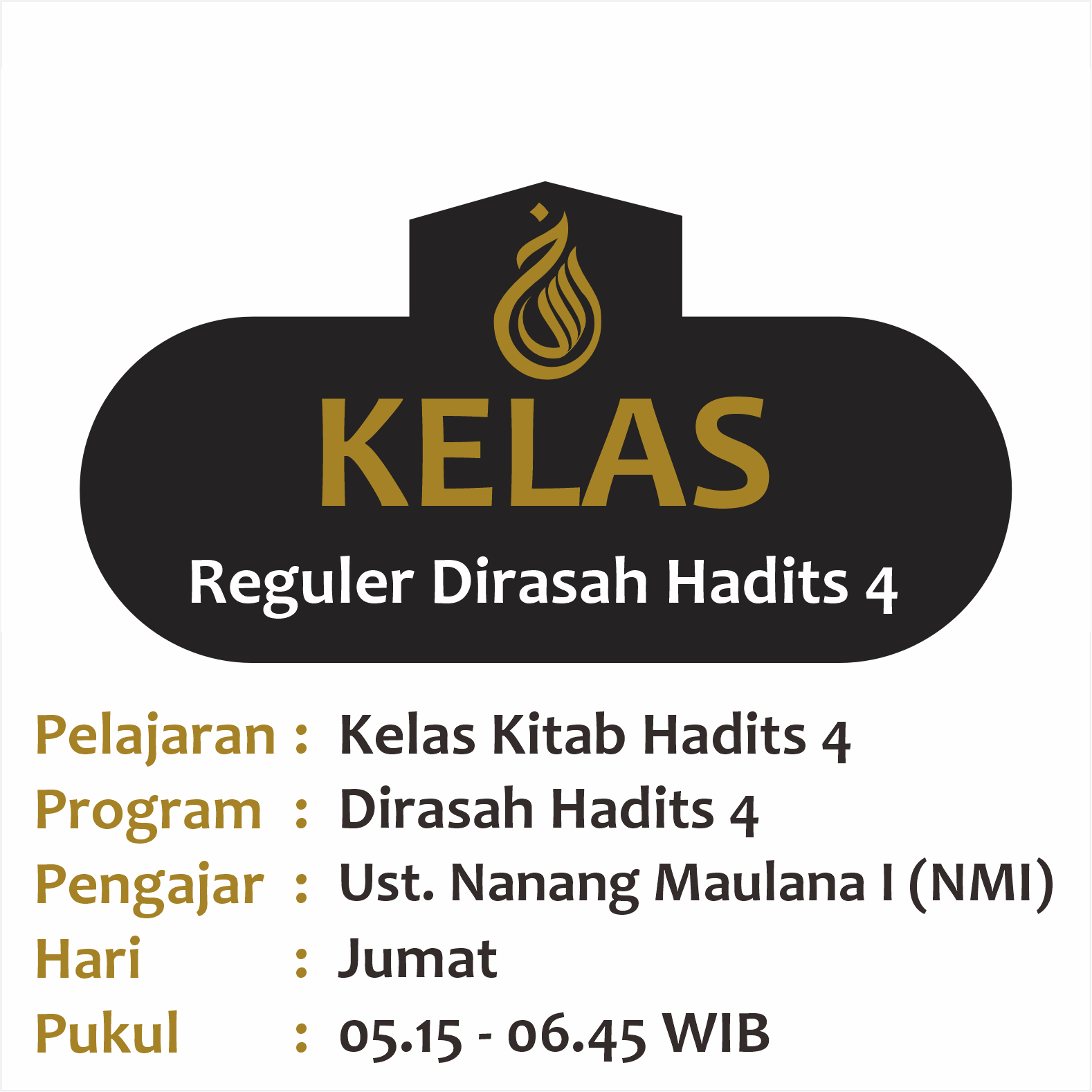 Kelas Kitab Hadits IV -  KH. Nanang Maulana Ishaq (NMI) Dirasah Hadits 4 JUMAT